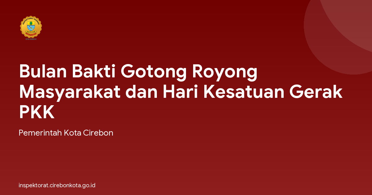 Bulan Bakti Gotong Royong Masyarakat dan Hari Kesatuan Gerak PKK