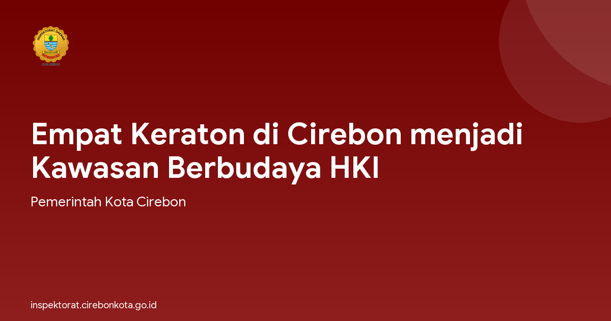 Empat Keraton di Cirebon menjadi Kawasan Berbudaya HKI