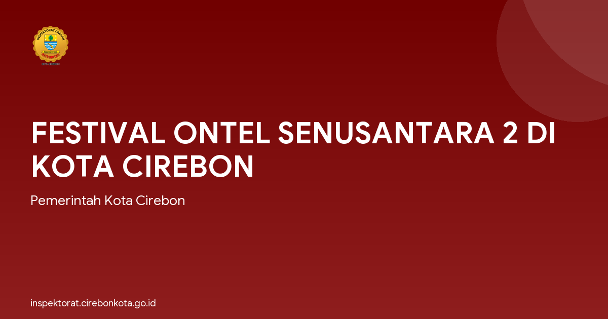 FESTIVAL ONTEL SENUSANTARA 2 DI KOTA CIREBON