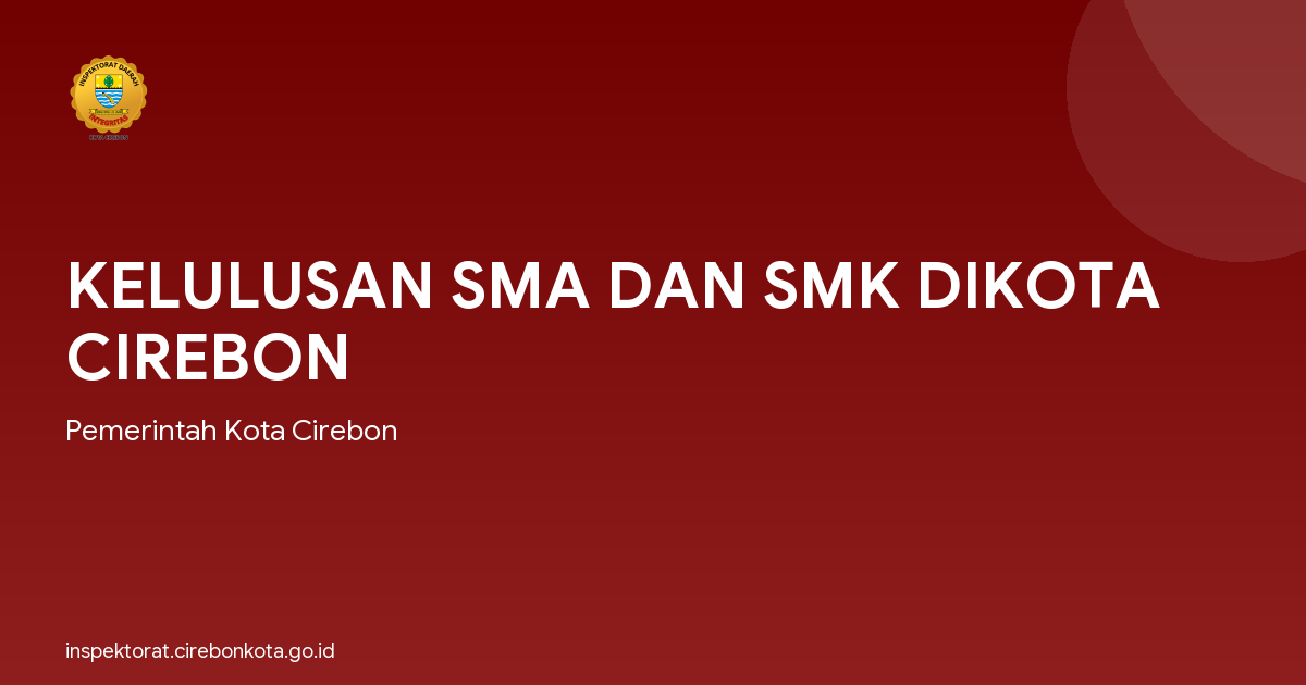 KELULUSAN SMA DAN SMK DIKOTA CIREBON