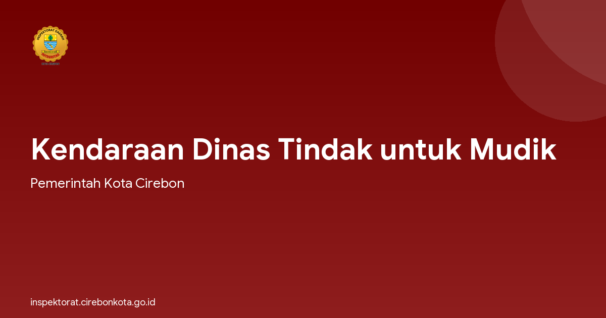 Kendaraan Dinas Tindak untuk Mudik