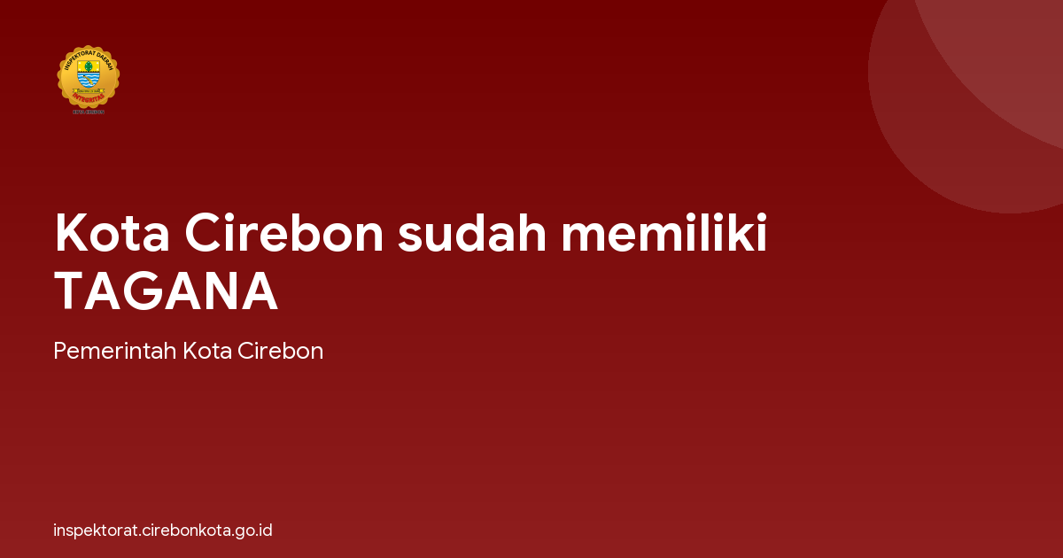 Kota Cirebon sudah memiliki TAGANA