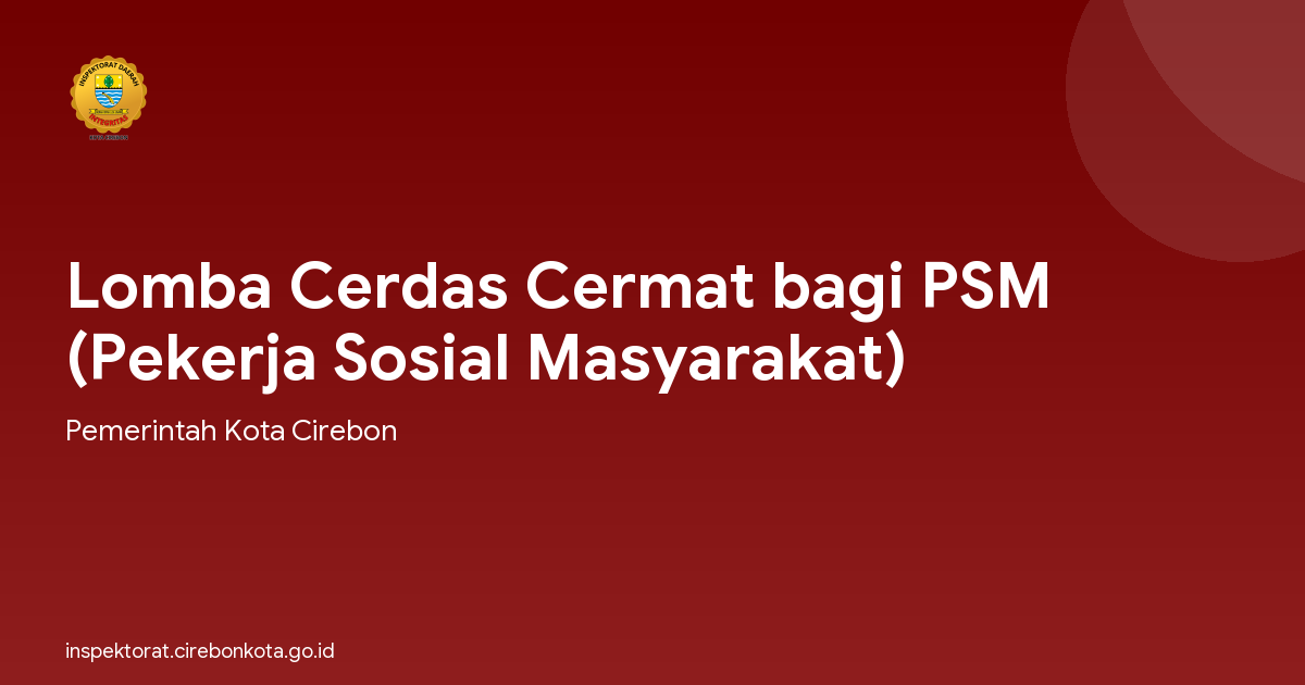 Lomba Cerdas Cermat bagi PSM (Pekerja Sosial Masyarakat)