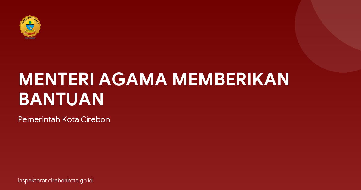 MENTERI AGAMA MEMBERIKAN BANTUAN