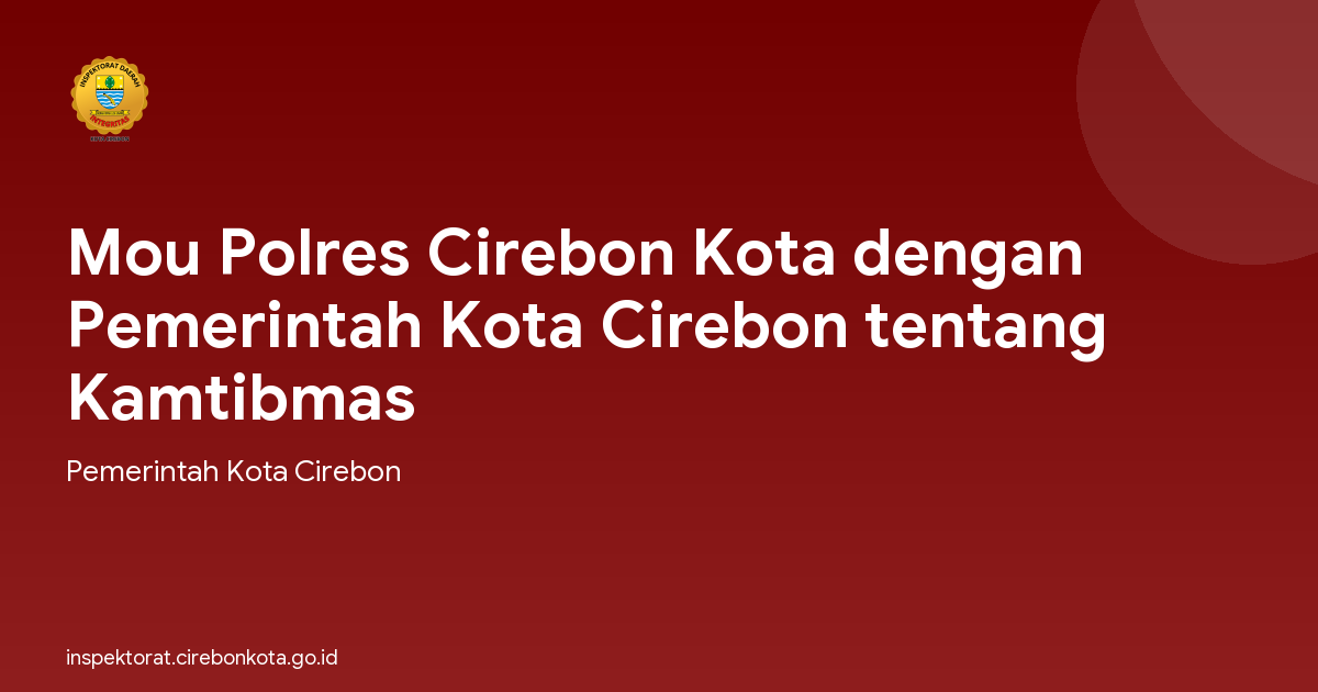 Mou Polres Cirebon Kota dengan Pemerintah Kota Cirebon tentang Kamtibmas