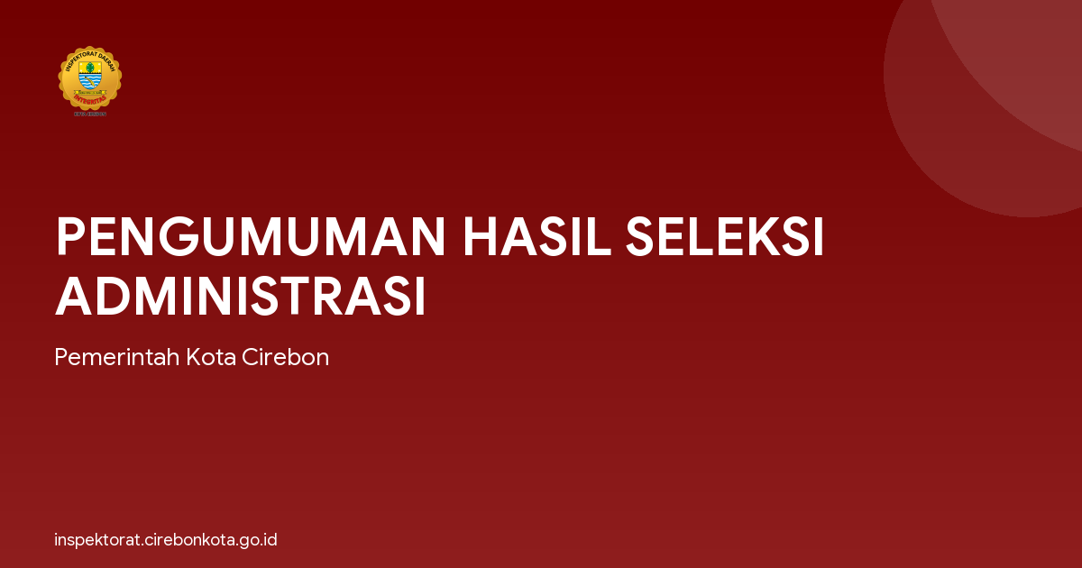 PENGUMUMAN HASIL SELEKSI ADMINISTRASI