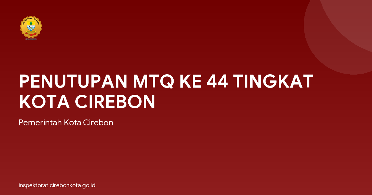 PENUTUPAN MTQ KE 44 TINGKAT KOTA CIREBON