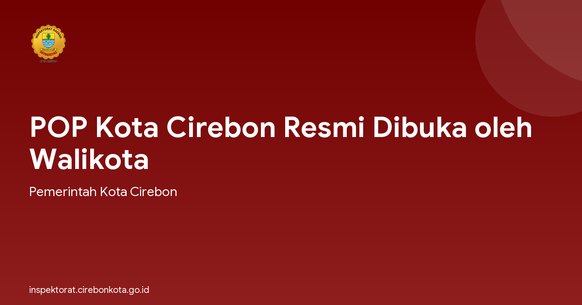 POP Kota Cirebon Resmi Dibuka oleh Walikota