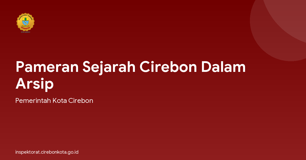 Pameran Sejarah Cirebon Dalam Arsip