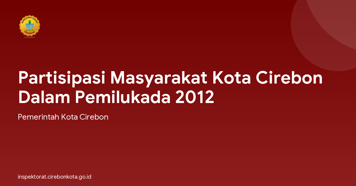 Partisipasi Masyarakat Kota Cirebon Dalam Pemilukada 2012