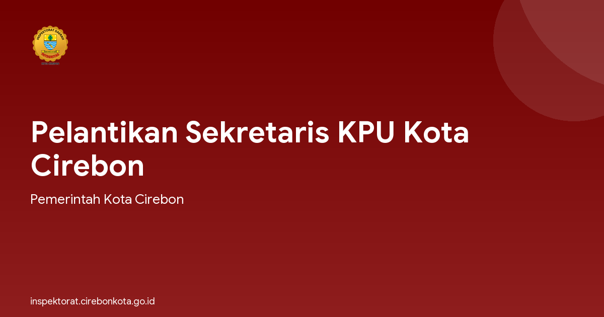 Pelantikan Sekretaris KPU Kota Cirebon