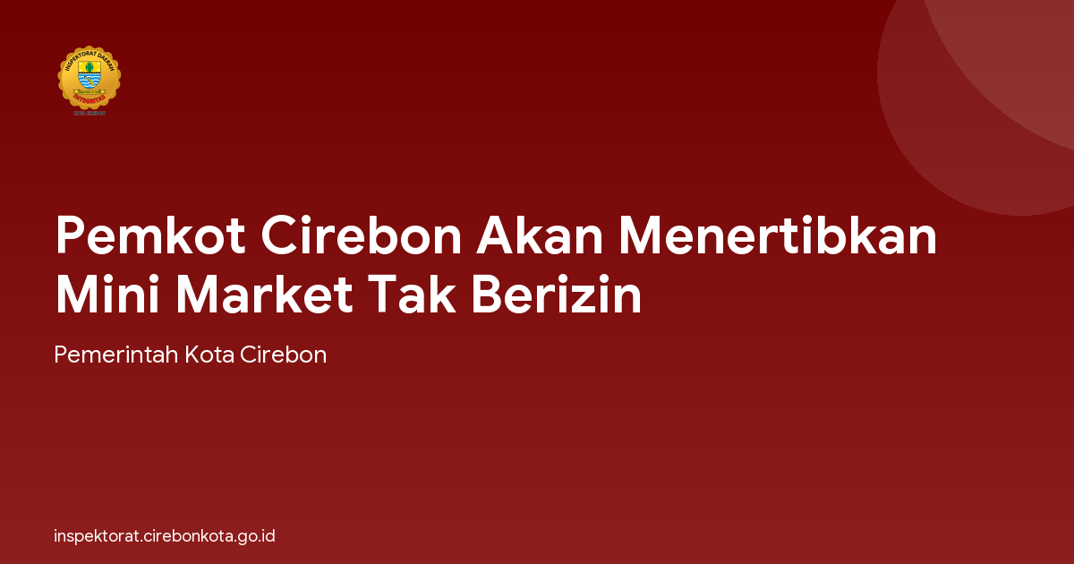 Pemkot Cirebon Akan Menertibkan Mini Market Tak Berizin