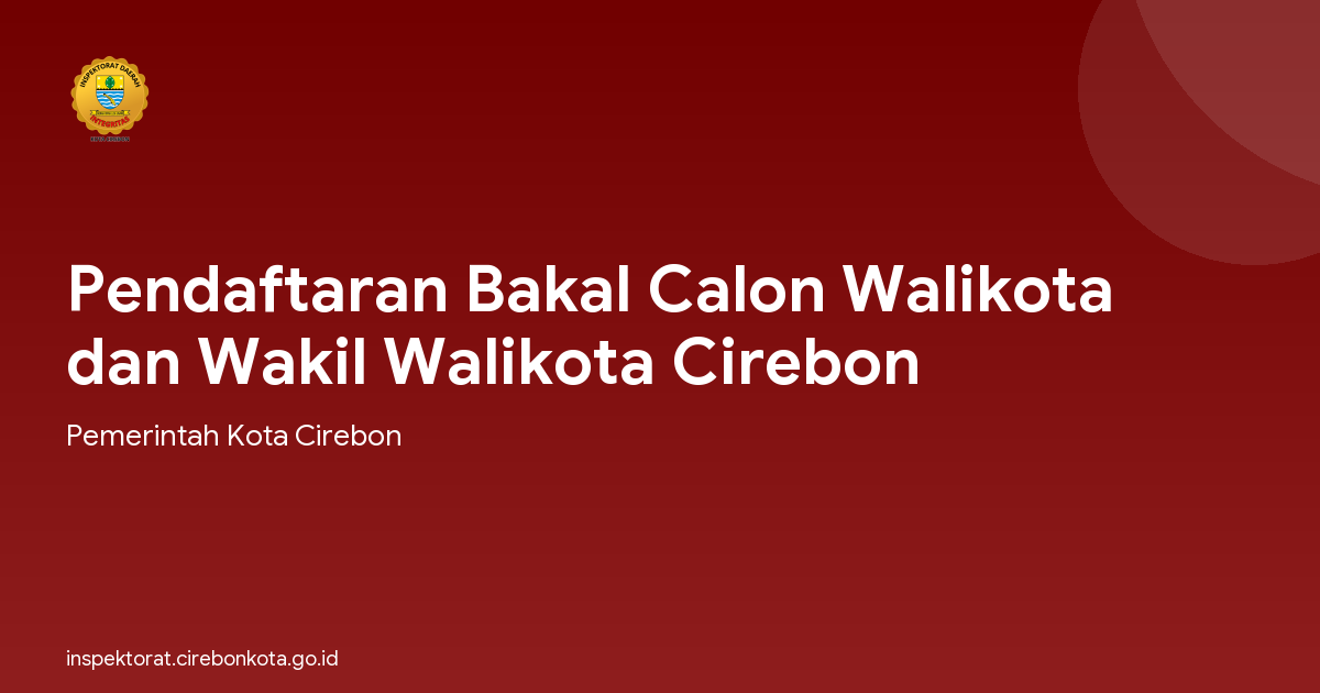 Pendaftaran Bakal Calon Walikota dan Wakil Walikota Cirebon