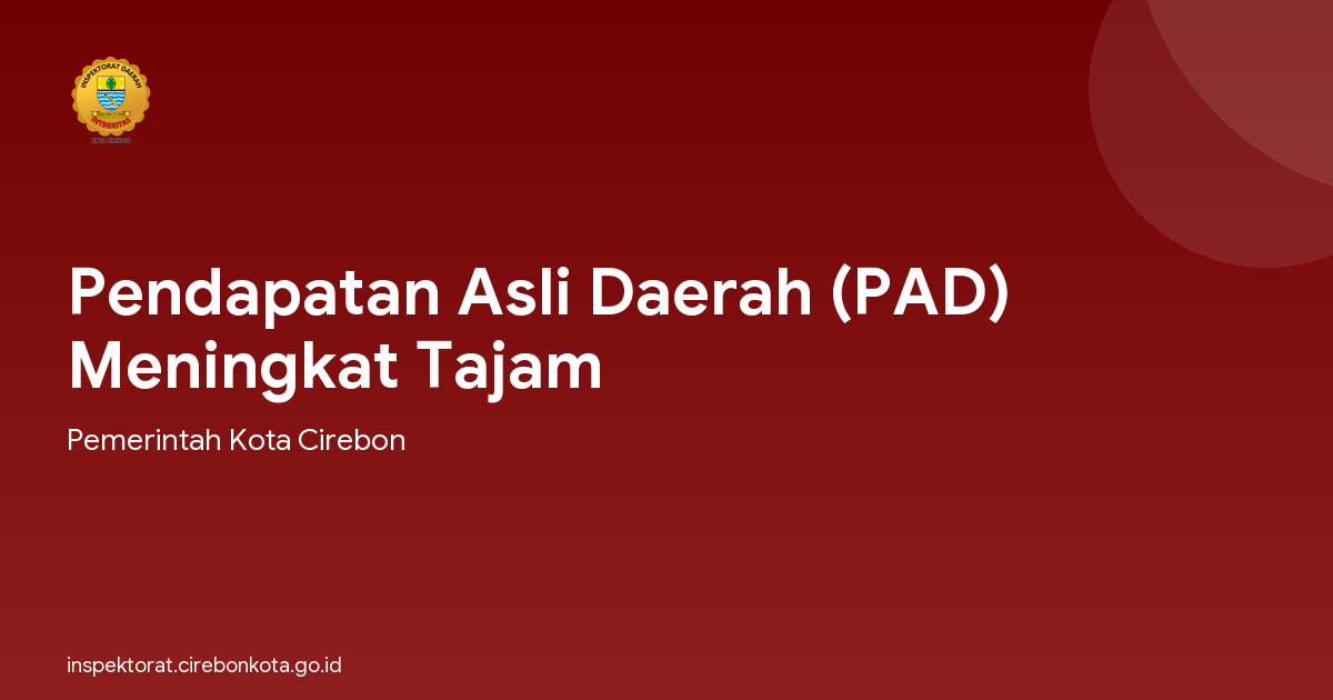 Pendapatan Asli Daerah (PAD) Meningkat Tajam