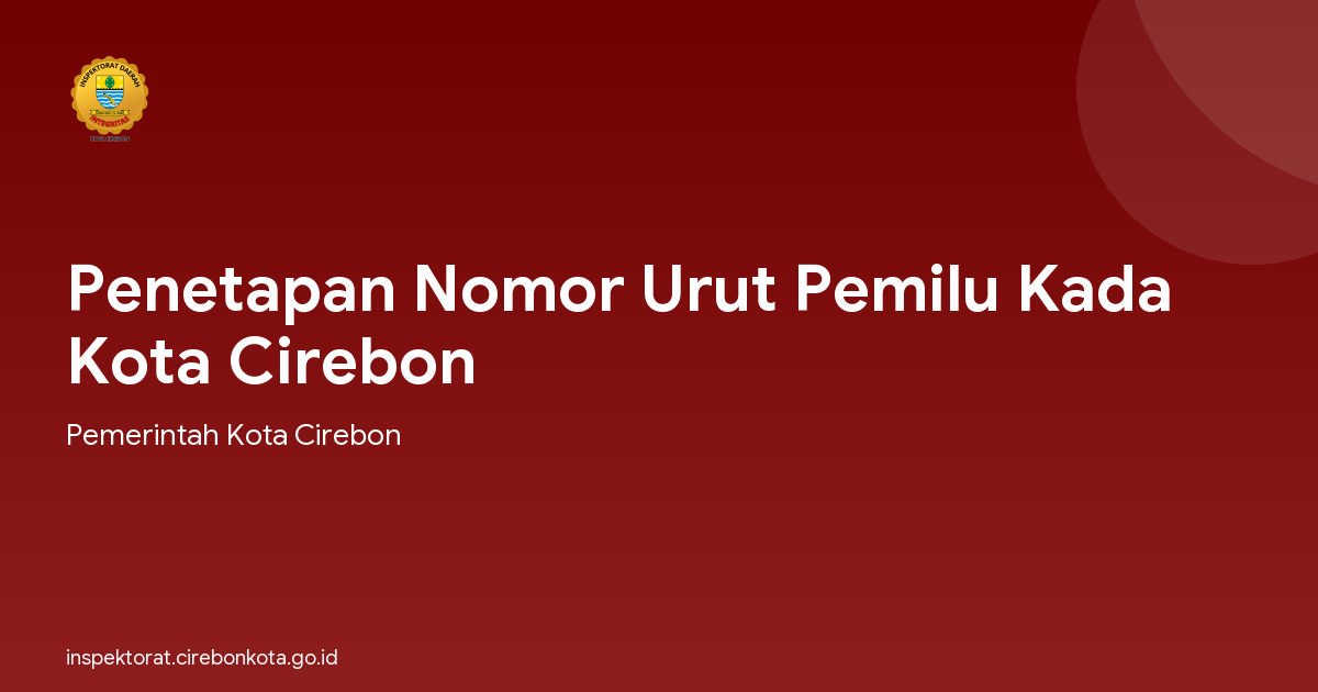 Penetapan Nomor Urut Pemilu Kada Kota Cirebon
