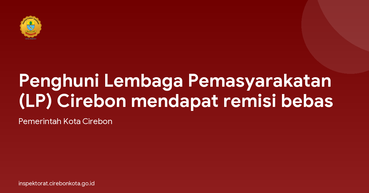 Penghuni Lembaga Pemasyarakatan (LP) Cirebon mendapat remisi bebas