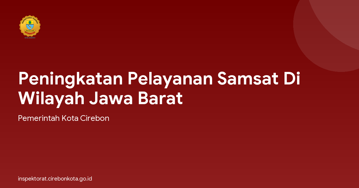 Peningkatan Pelayanan Samsat Di Wilayah Jawa Barat