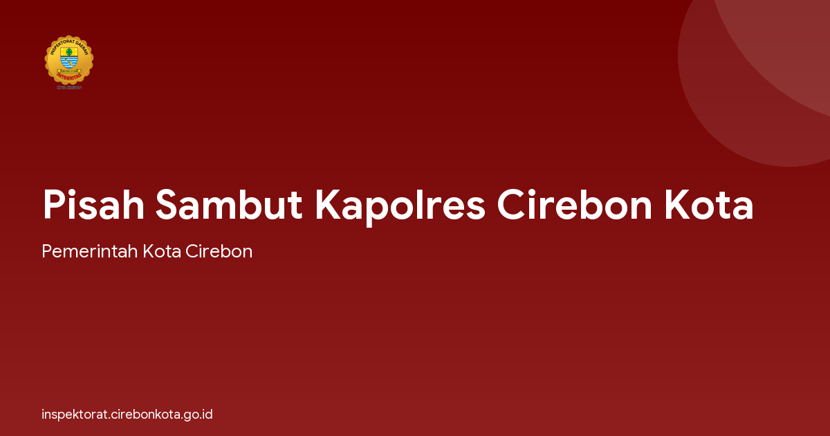 Pisah Sambut Kapolres Cirebon Kota