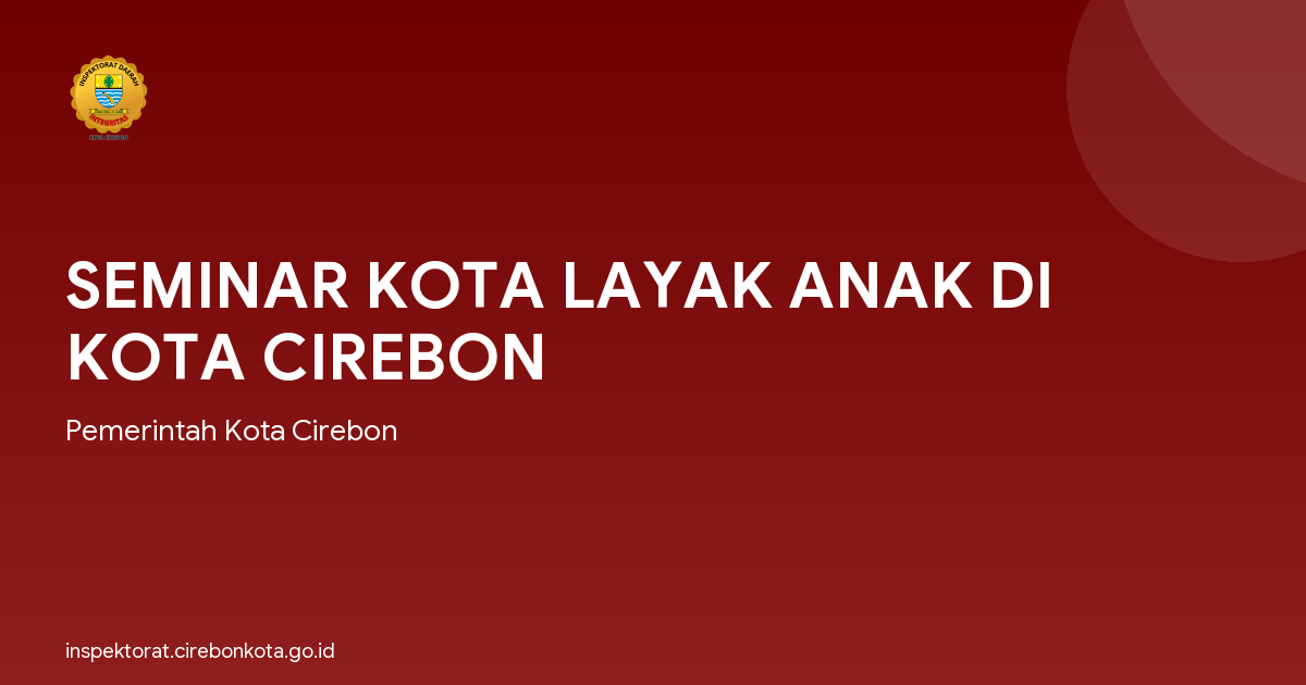 SEMINAR KOTA LAYAK ANAK DI KOTA CIREBON