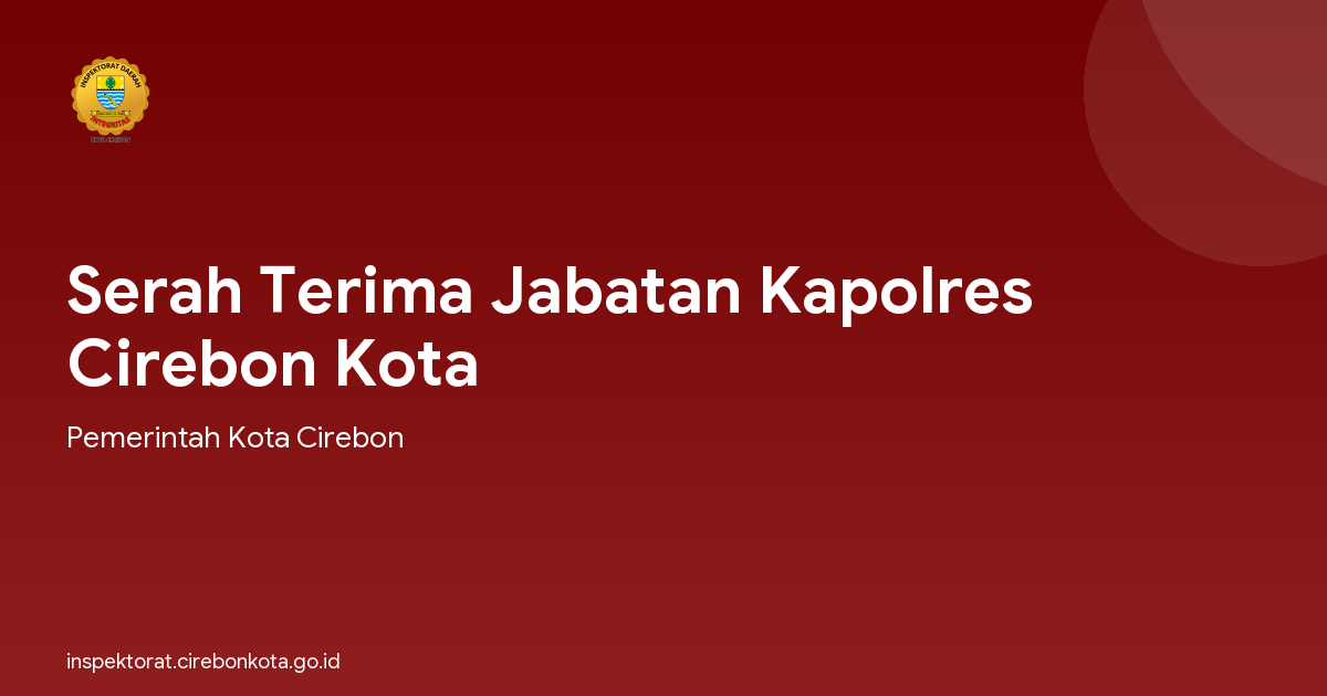 Serah Terima Jabatan Kapolres Cirebon Kota