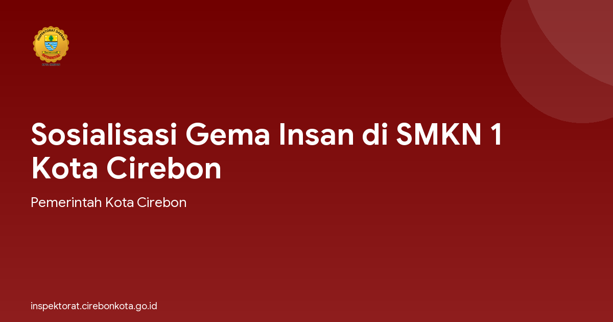 Sosialisasi Gema Insan di SMKN 1 Kota Cirebon