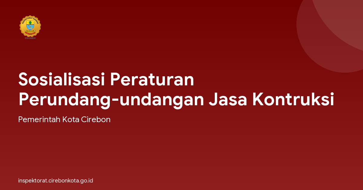 Sosialisasi Peraturan Perundang-undangan Jasa Kontruksi