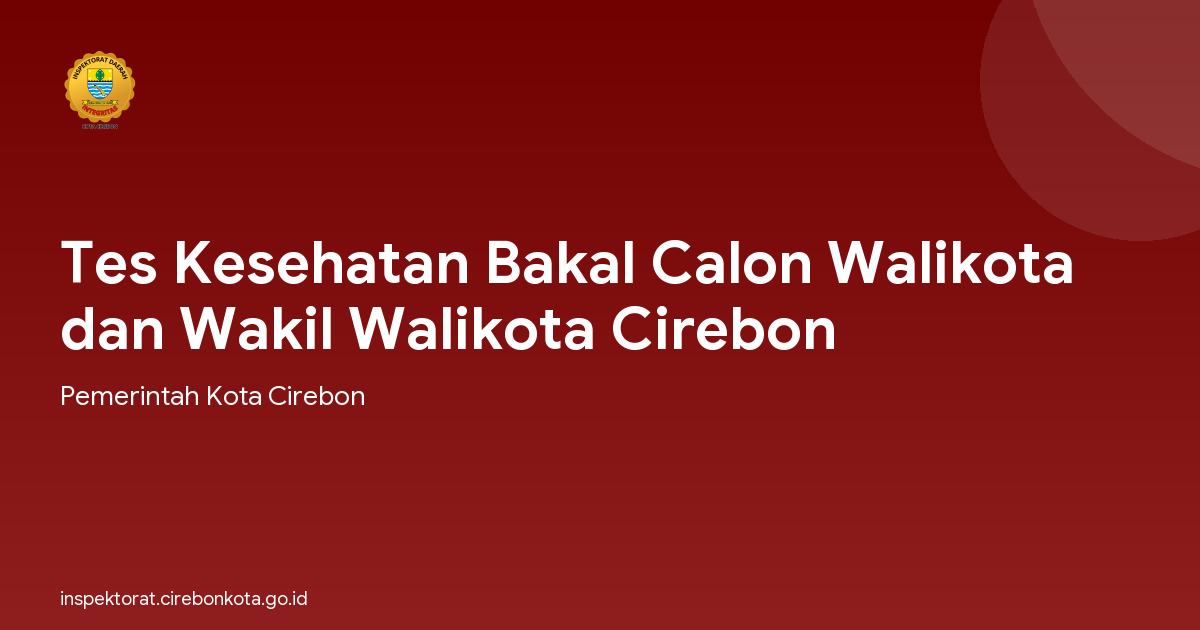 Tes Kesehatan Bakal Calon Walikota dan Wakil Walikota Cirebon