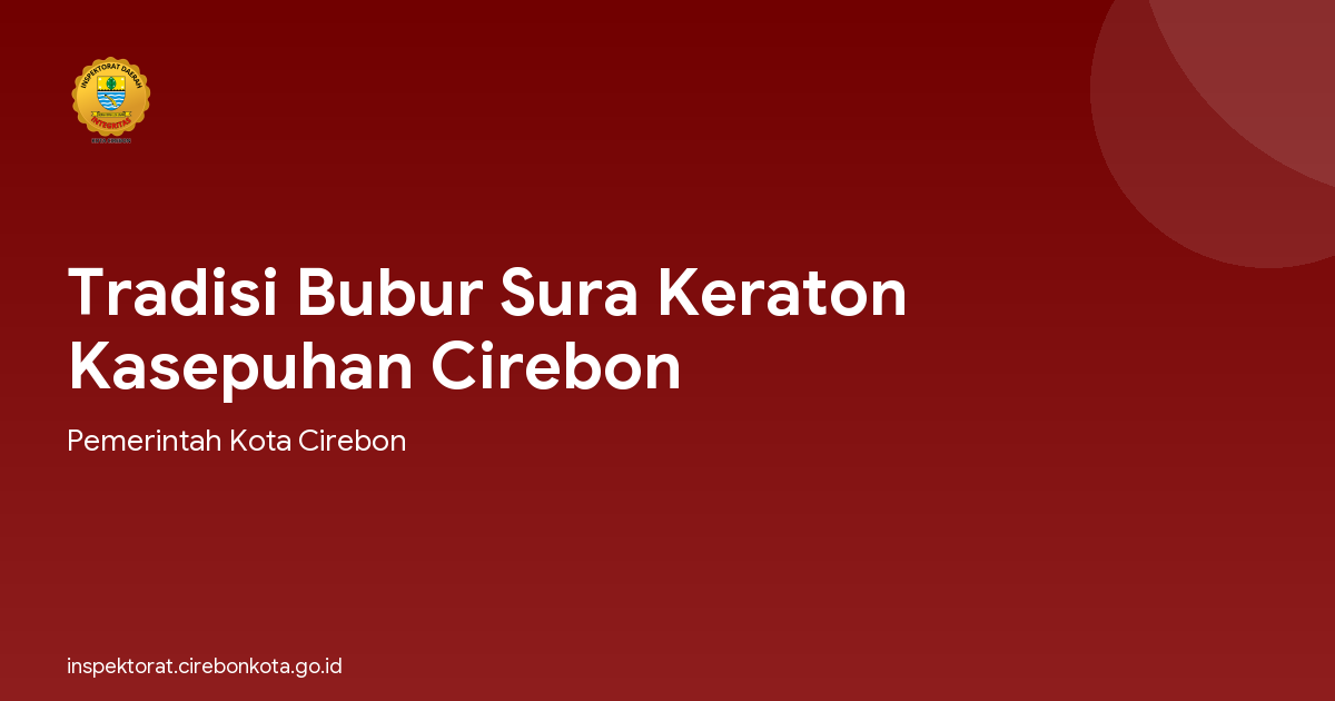 Tradisi Bubur Sura Keraton Kasepuhan Cirebon