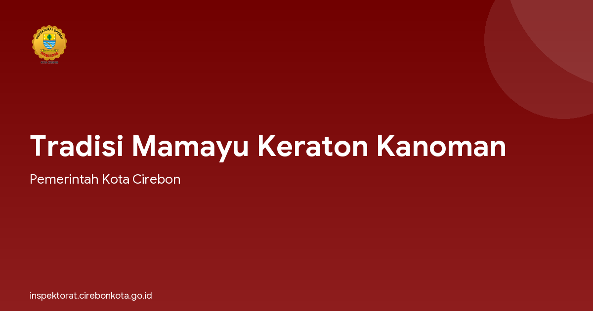 Tradisi Mamayu Keraton Kanoman