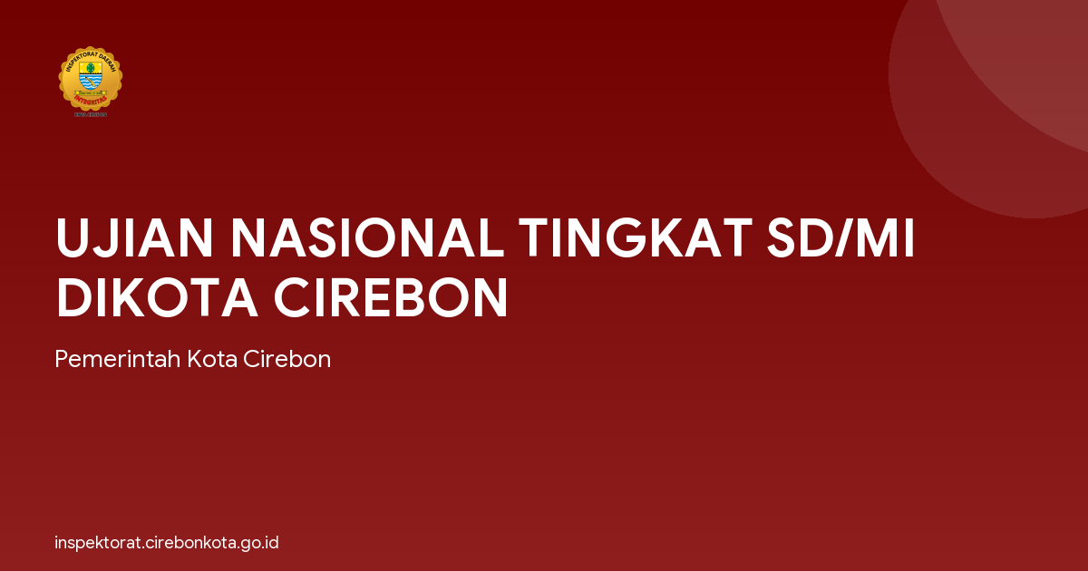 UJIAN NASIONAL TINGKAT SD/MI DIKOTA CIREBON