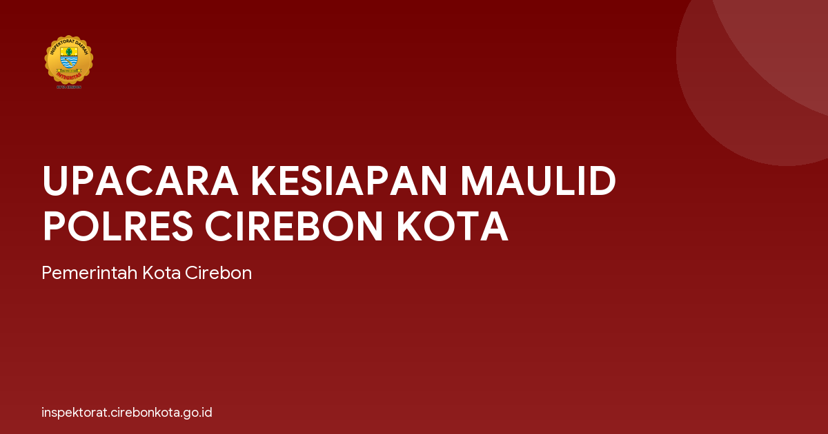 UPACARA KESIAPAN MAULID POLRES CIREBON KOTA