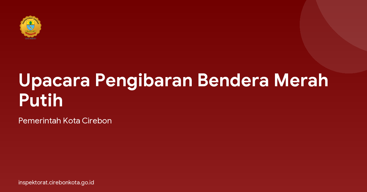Upacara Pengibaran Bendera Merah Putih