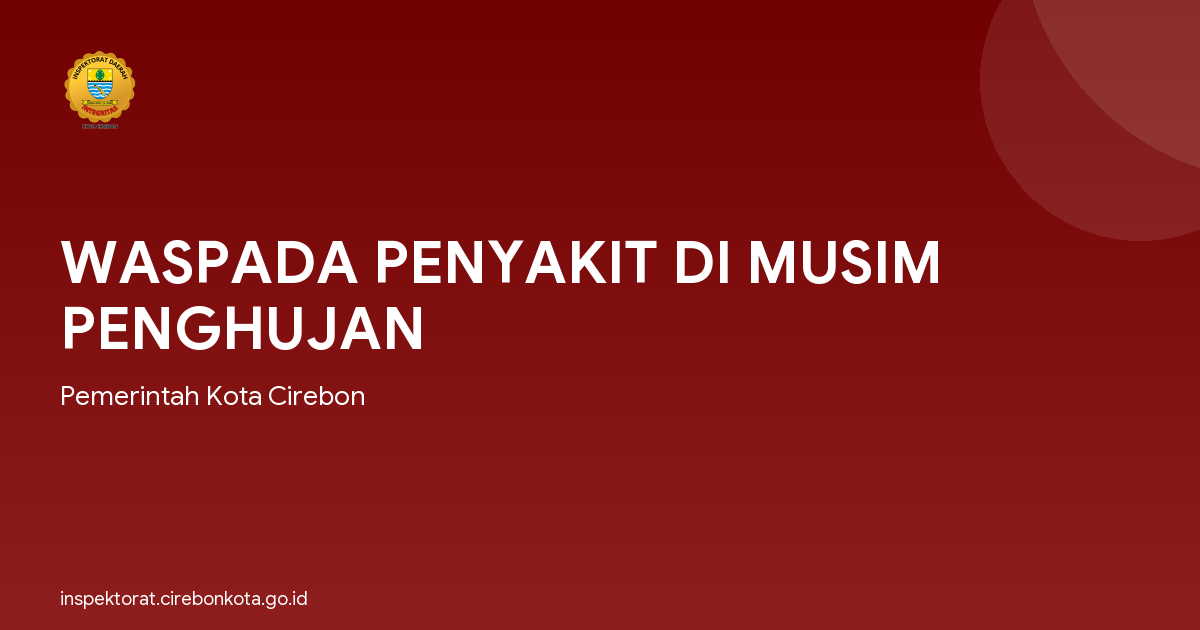 WASPADA PENYAKIT DI MUSIM PENGHUJAN