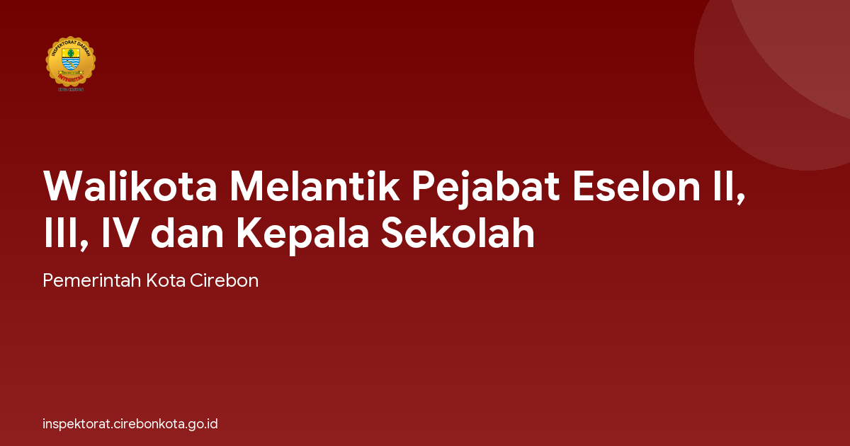 Walikota Melantik Pejabat Eselon II, III, IV dan Kepala Sekolah