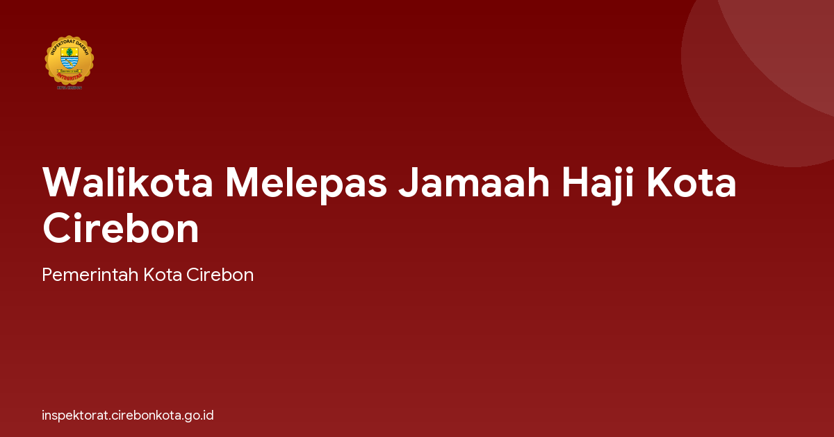 Walikota Melepas Jamaah Haji Kota Cirebon