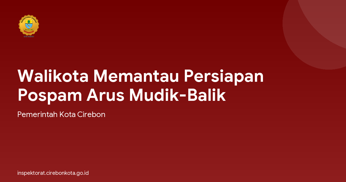 Walikota Memantau Persiapan Pospam Arus Mudik-Balik