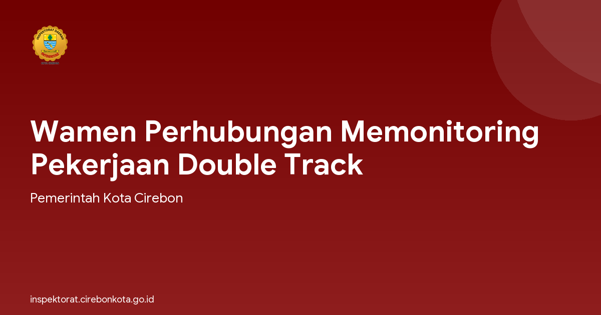 Wamen Perhubungan Memonitoring Pekerjaan Double Track