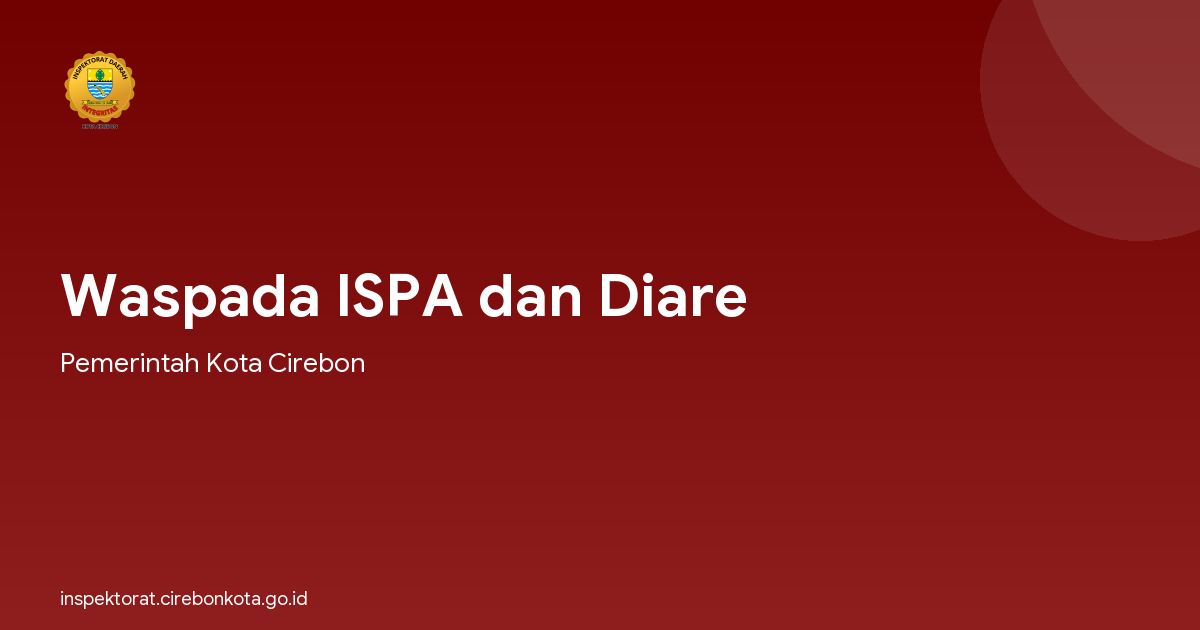 Waspada ISPA dan Diare